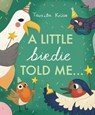 A Little Birdie Told Me - Tarsila Kruse - 9781788494878