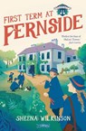 First Term at Fernside - Sheena Wilkinson - 9781788494892