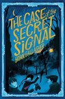 The Case of the Secret Signal - Brian Gallagher - 9781788495219