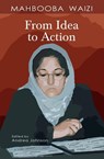 From Idea to Action - Mahbooba Waizi ; Andrea Johnson - 9781788534666
