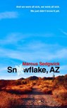 Snowflake, Az - Marcus Sedgwick - 9781788542333