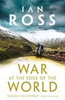 War at the Edge of the World - Ian Ross - 9781788542739