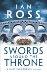 Swords Around The Throne - Ian Ross - 9781788542746