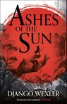 Ashes of the Sun - Django Wexler - 9781788543163