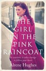 The Girl in the Pink Raincoat - Alrene Hughes - 9781788543972