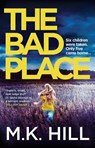 The Bad Place - M.K. Hill - 9781788548281