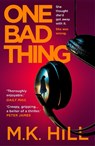One Bad Thing - M.K. Hill - 9781788548366