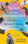 Teller of the Unexpected - Matthew Dennison - 9781788549448
