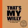 That's My Willy - Alex Waldron - 9781788561327