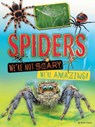 Spiders We're Not Scary We're Amazing - Ruth Owen - 9781788563246