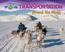 Transportation Around the World - Ellen Lawrence - 9781788565523