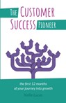 The Customer Success Pioneer - Kellie Lucas - 9781788600392