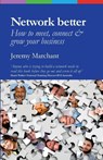 Network Better - Jeremy Marchant - 9781788600514