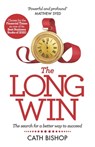 The Long Win - 1st edition - Cath Bishop - 9781788601917