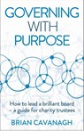 Governing with Purpose - Brian Cavanagh - 9781788603546