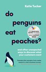 Do Penguins Eat Peaches? - Katie Tucker - 9781788604178