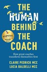 The Human Behind the Coach - Claire Pedrick ; Lucia Baldelli - 9781788604567