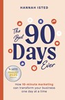 The Best 90 Days Ever - Hannah Isted - 9781788605311