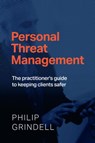 Personal Threat Management - Philip Grindell - 9781788606530