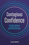 Contagious Confidence - Julie Smith - 9781788609227