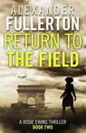 Return to the Field - Alexander Fullerton - 9781788630368