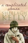 A Complicated Woman - Sheelagh Kelly - 9781788630764