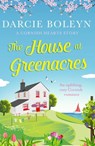 The House at Greenacres - Darcie Boleyn - 9781788631198