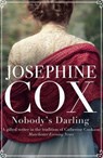Nobody's Darling - Josephine Cox - 9781788632997