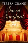 Sweet Songbird - Teresa Crane - 9781788633604