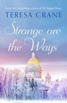 Strange Are The Ways - Teresa Crane - 9781788633611