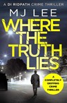 Where The Truth Lies - M J Lee - 9781788634182