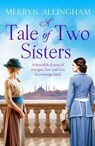 A Tale of Two Sisters - Merryn Allingham - 9781788635806