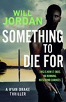 Something to Die For - Will Jordan - 9781788637169