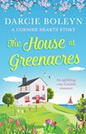 The House at Greenacres - Darcie Boleyn - 9781788638517
