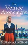 The Venice Atonement - Merryn Allingham - 9781788638708