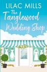 The Tanglewood Wedding Shop - Lilac Mills - 9781788639880