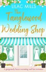 The Tanglewood Wedding Shop - Lilac Mills - 9781788639880