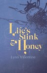 Life’s Stink and Honey - Lynn Valentine - 9781788641258