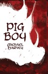 Pig Boy - Michael Harvey - 9781788649728