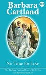NO TIME FOR LOVE - CARTLAND,  Barbara - 9781788670333