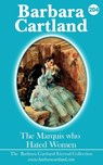 THE MARQUIS WHO HATED WOMEN - BARBARA CARTLAND - 9781788670968