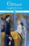 224. Caught by Love - Barbara Cartland - 9781788671941