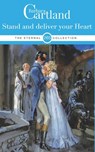 265. Stand and Deliver your Heart - Barbara Cartland - 9781788674218