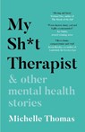 My Sh*t Therapist - Michelle Thomas - 9781788702973