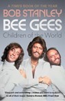 Bee Gees: Children of the World - Bob Stanley - 9781788705448