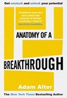 Anatomy of a Breakthrough - Adam Alter - 9781788706209