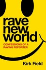 Rave New World - Kirk Field - 9781788707701