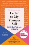 Letter to My Younger Self: Inspirational Women - Jane Graham ; The Big Issue - 9781788708555