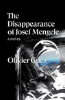 The Disappearance of Josef Mengele - Olivier Guez - 9781788735889