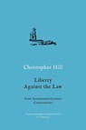 Liberty against the Law - Christopher Hill - 9781788736800